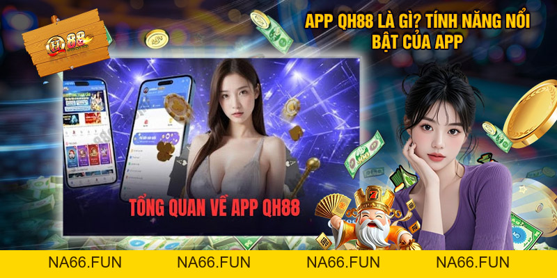 Tải App QH88 - Hướng Dẫn Sử Dụng Chi Tiết Từ A Đến Z Tải App QH88 - Hướng Dẫn Sử Dụng Chi Tiết Từ A Đến Z
