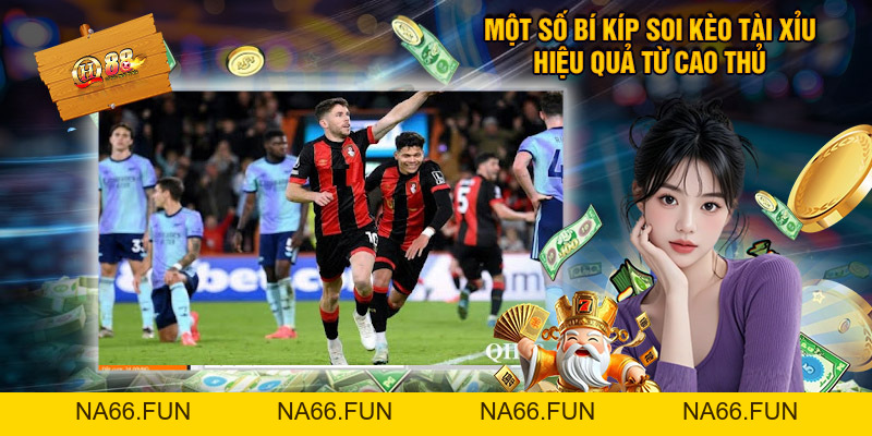 Soi Kèo Tài Xỉu - Bí Kíp Thắng Cao Từ Cao Thủ QH88