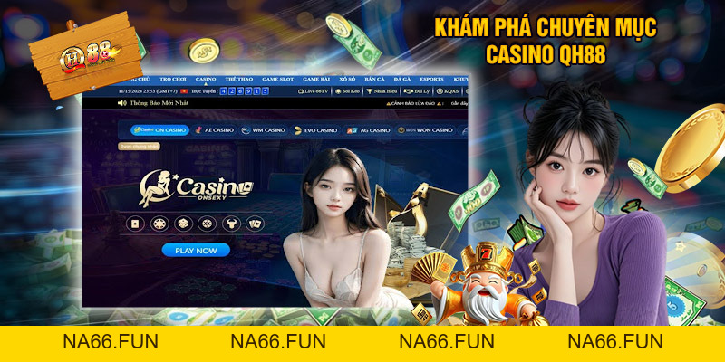Casino QH88 - Sòng Bài Trực Tuyến Hàng Đầu Châu Á Casino QH88 - Sòng Bài Trực Tuyến Hàng Đầu Châu Á