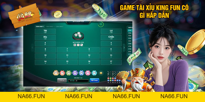 Tài Xỉu King Fun - Đặt Cược Săn Thưởng Khủng