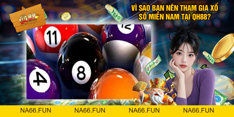 Xổ Số Miền Nam - Chia Sẻ Cách Chơi Thưởng Cao Tại QH88