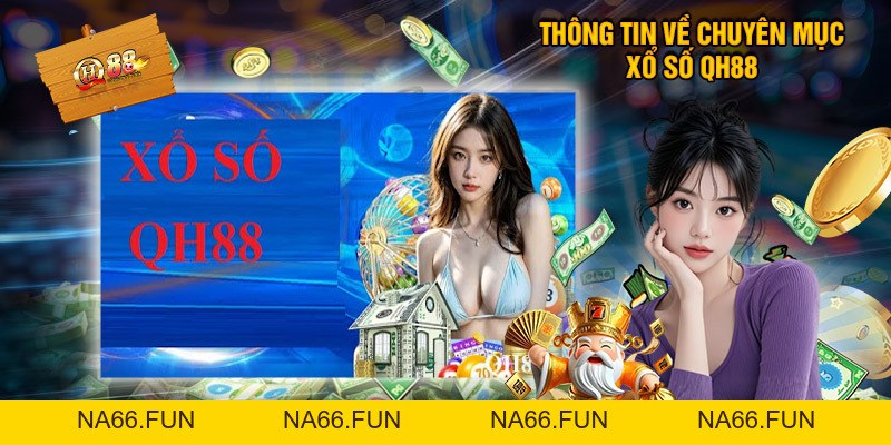 Xổ Số QH88 - Tỷ Lệ Thưởng Cạnh Tranh Trên Thị Trường Xổ Số QH88 - Tỷ Lệ Thưởng Cạnh Tranh Trên Thị Trường