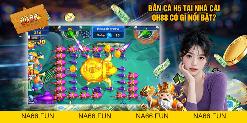 Bắn Cá H5 Tại QH88 - Săn Cá Đổi Thưởng Siêu Hấp Dẫn