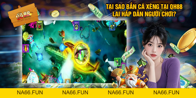 Bắn Cá Xèng Tại QH88 - Thử Sức Vận May Săn Cá Đại Dương