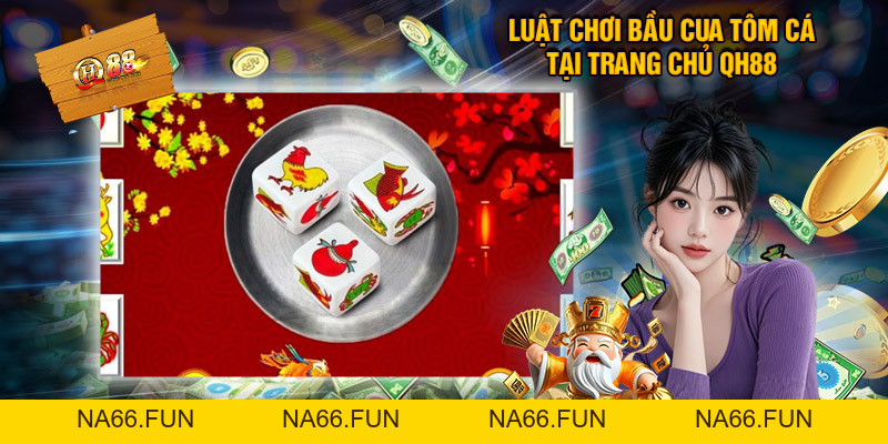 Chơi Bầu Cua Tôm Cá QH88 - Đánh Nhanh Thắng Nhanh