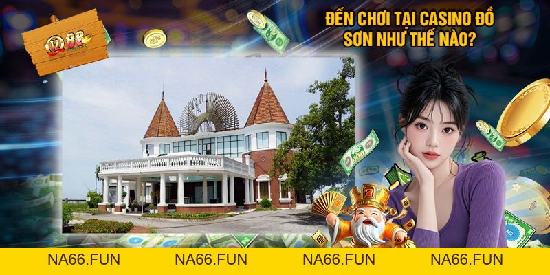 Casino Đồ Sơn - Sân chơi xa hoa và những bí mật ít người biết 