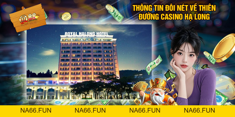 Casino Hạ Long: Điểm Nhấn Mới Cho Ngành Du Lịch Quảng Ninh Casino Hạ Long: Điểm Nhấn Mới Cho Ngành Du Lịch Quảng Ninh